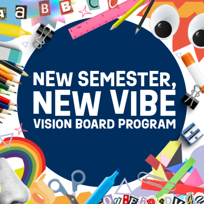 New Semester, New Vibe Vision Board Program